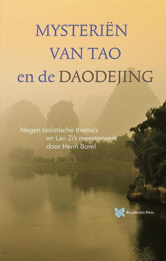 Spirituele teksten bibliotheek 4 - Mysteriën van Tao en de Daodejing