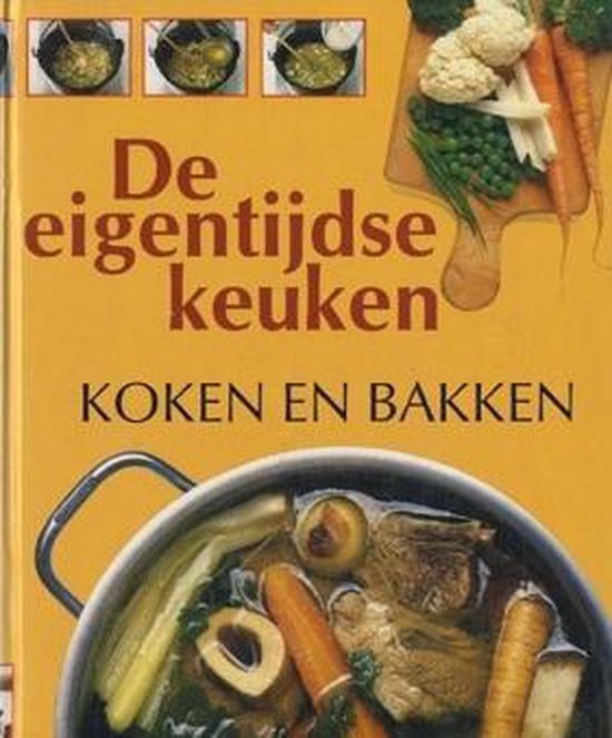 Koken en bakken De eigentijdse keuken