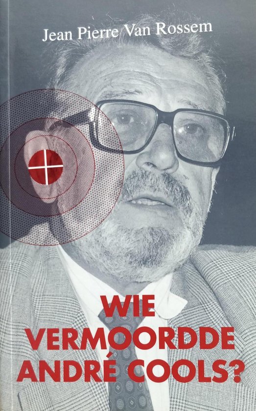 Wie vermoordde andre cools - Van Rossem