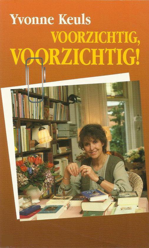 Voorzichtig, voorzichtig!