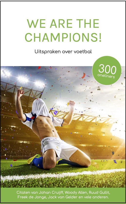 We are the Champions - Uitspraken over voetbal - kampioen - eredivisie - supporter - Cadeau - Citaten