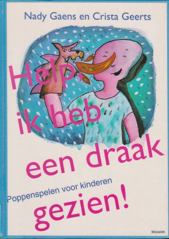 Help, ik heb een draak gezien !