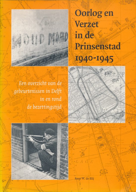 Oorlog en Verzet in de Prinsenstad 1940-1945