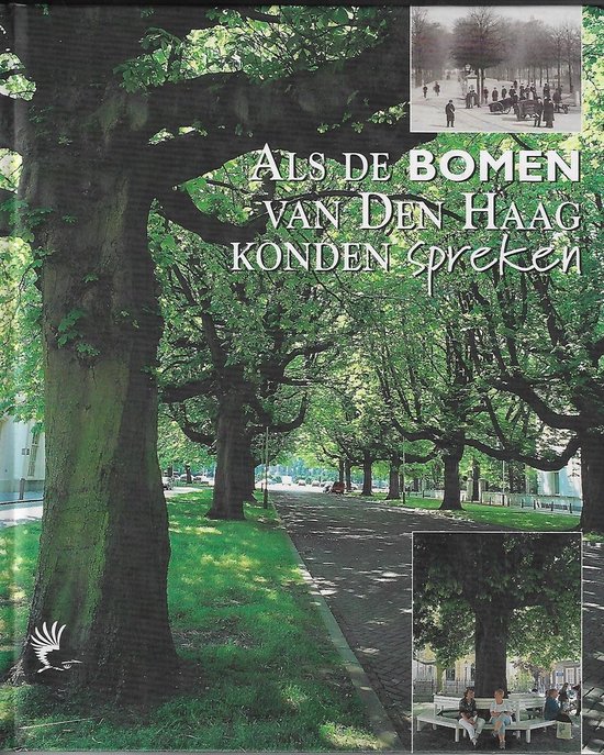 Als De Bomen Van Den Haag Konden Spreken