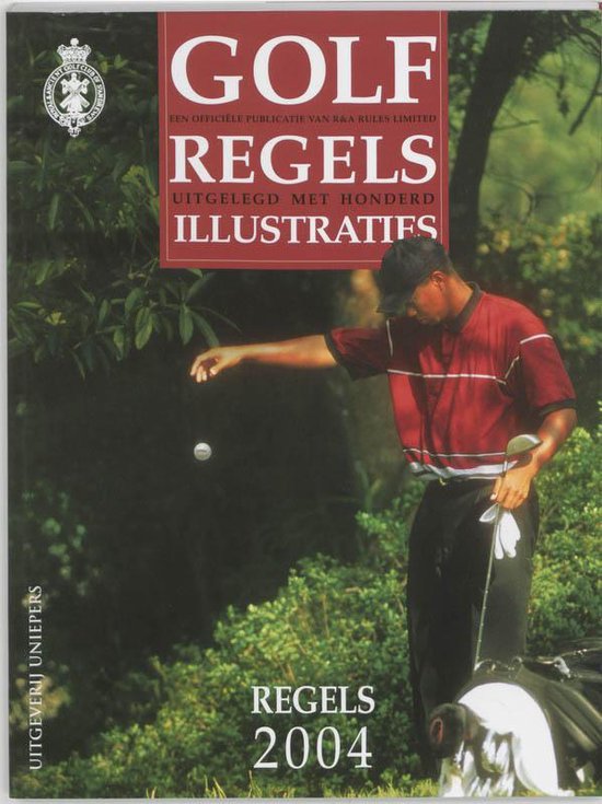 Golfregels uitgelegd met honderd illustraties / 2004