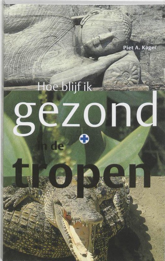 Tropenserie - Hoe blijf ik gezond in de tropen