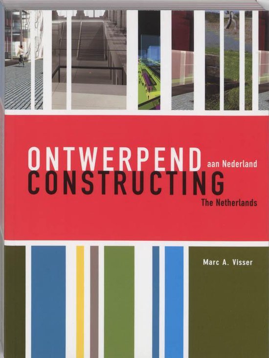 Ontwerpend Aan Nederland / Constructing The Netherlands