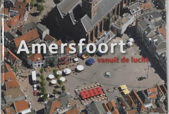 Amersfoort vanuit de lucht