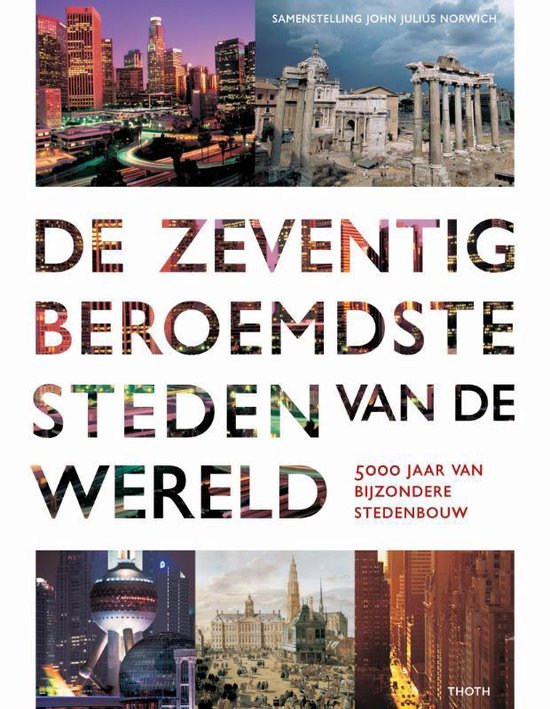 De zeventig beroemdste steden van de wereld