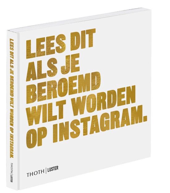 Lees dit  -   Lees dit als je beroemd wilt worden op Instagram