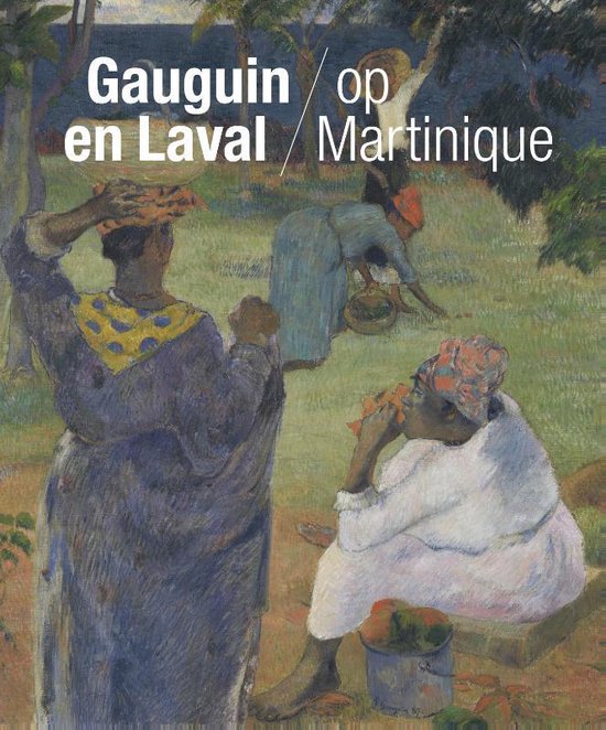 Gauguin en Laval op Martinique