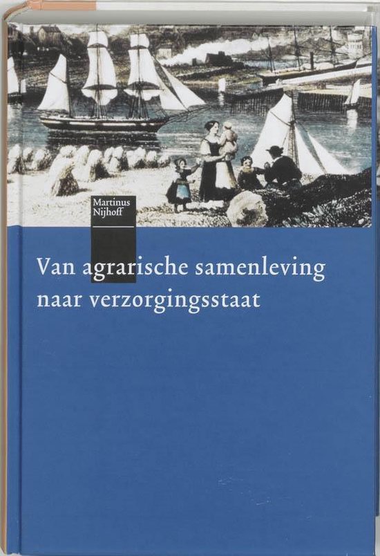 Van agrarische samenleving naar verzorgingsstaat