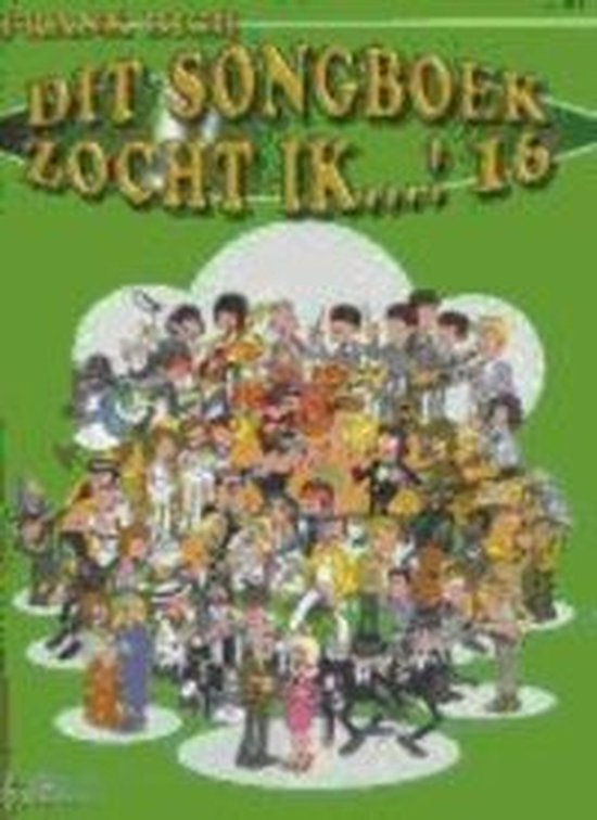 Dit songboek zocht ik...! 16