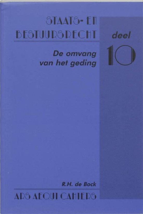 Cahier Staats- en bestuursrecht 10 -   De omvang van het geding