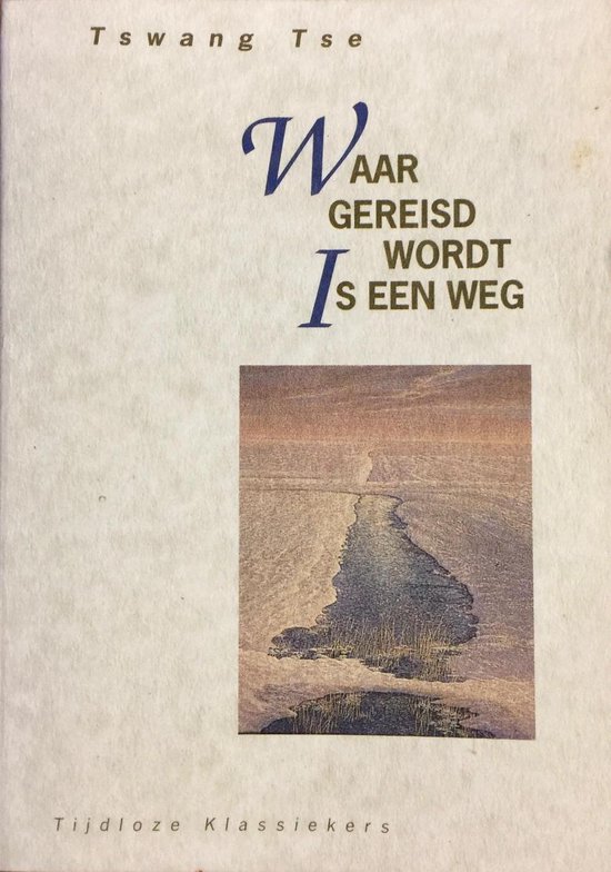 Waar gereisd wordt is een weg