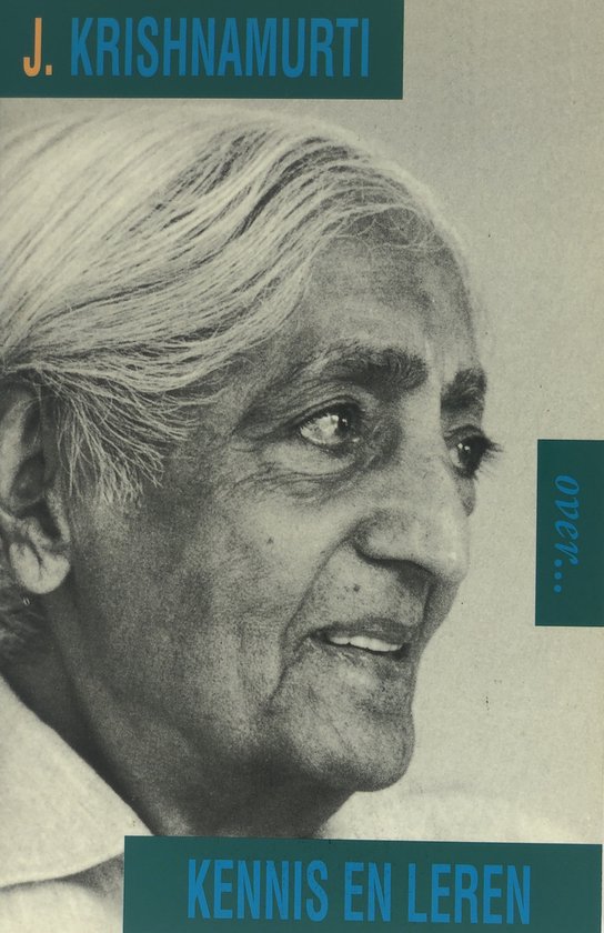 Krishnamurti Over Kennis En Leren