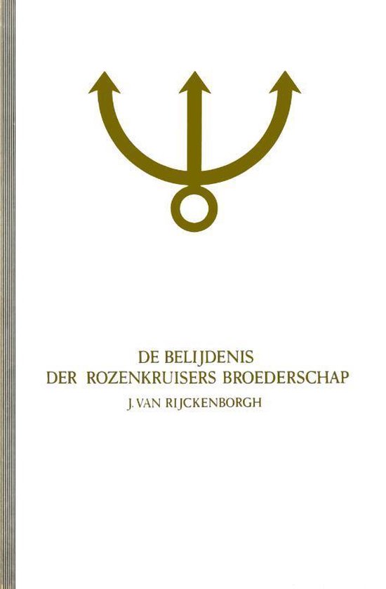 De geheimen der Broederschap van het Rozenkruis 2 -   De belijdenis der Rozenkruisers Broederschap