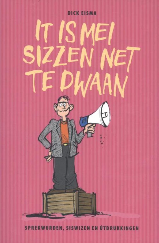 It is mei sizzen net te dwaan