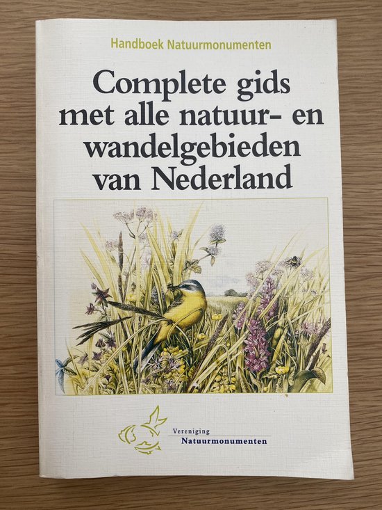 Handboek natuurmonumenten - Complete gids met alle natuur- en wandelgebieden van Nederland