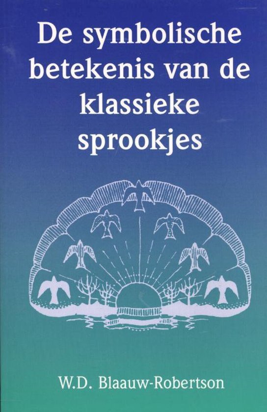 De symbolische betekenis van de klassieke sprookjes