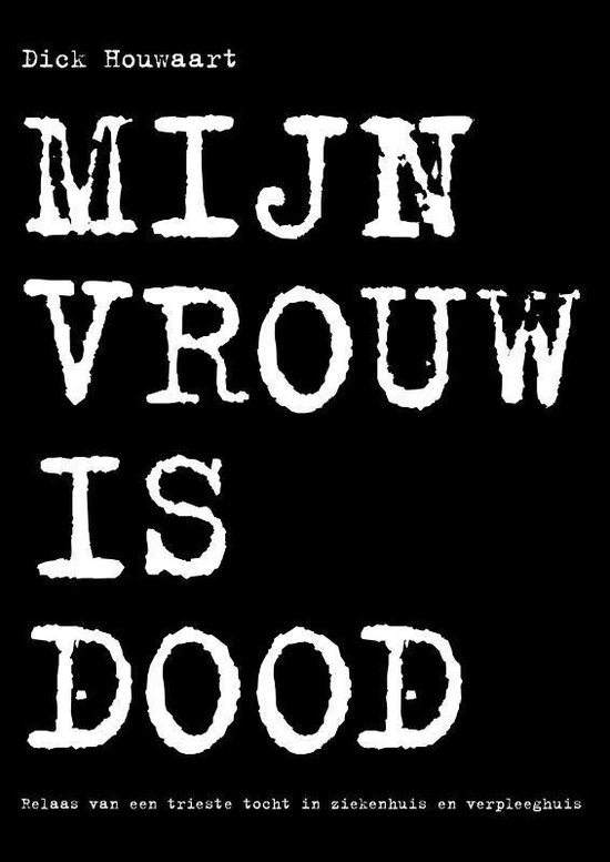 Mijn vrouw is dood