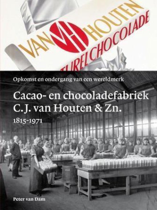 Cacao- en chocoladefabriek C.J. van Houten & Zn. 1815-1971