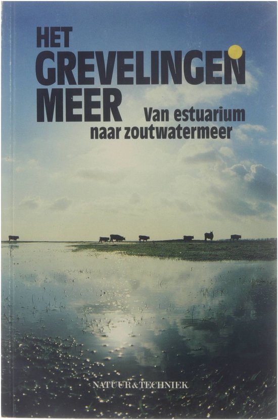 Het Grevelingenmeer : van estuarium naar zoutwatermeer