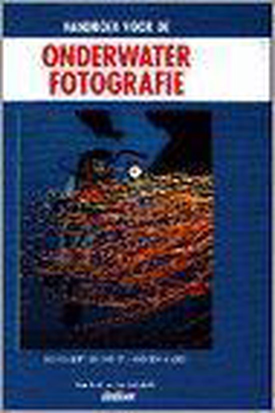 Handboek Voor De Onderwaterfotografie