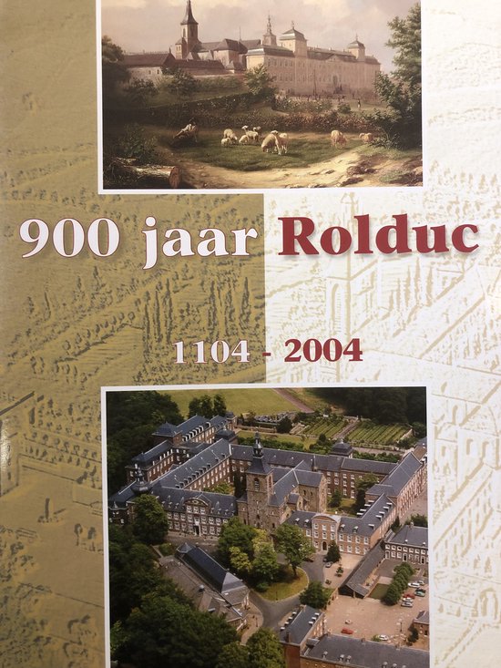 900 jaar Rolduc 1104-2004