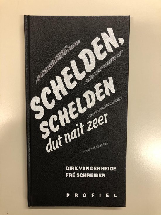 Schelden schelden dut nait zeer