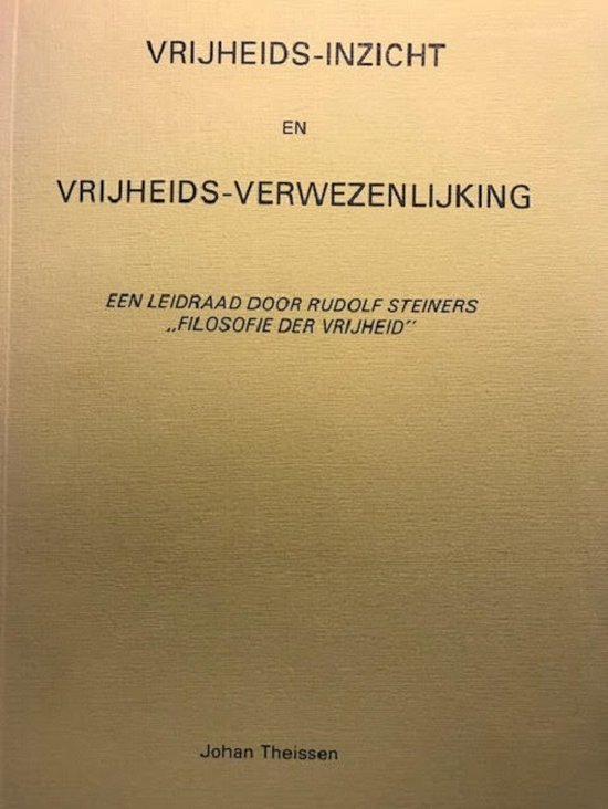 Vrijheids-inzicht en vrijheids-verwezenlijking