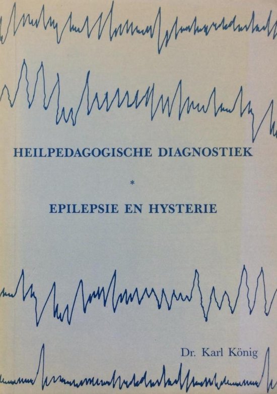 Heilpedagogische diagnostiek en Epilepsie en hysterie