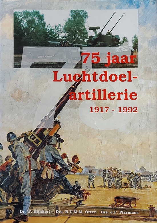 75 jaar luchtdoelartillerie 1917-1992