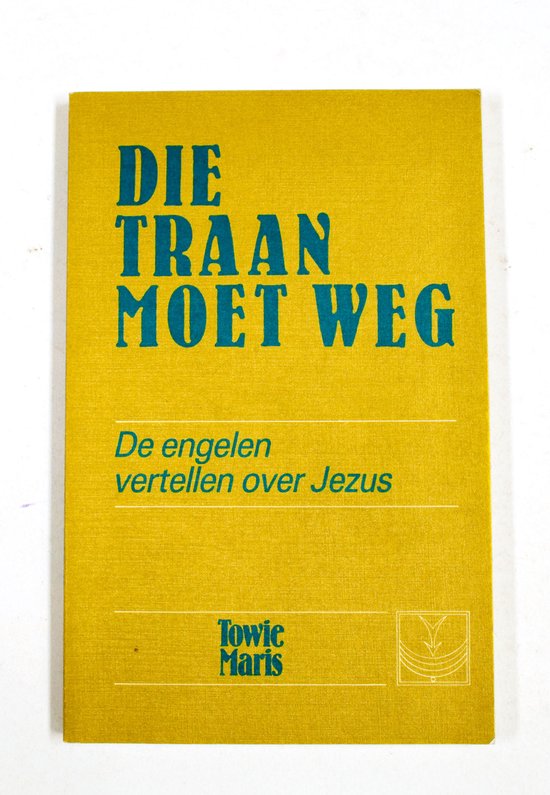 Die traan moet weg