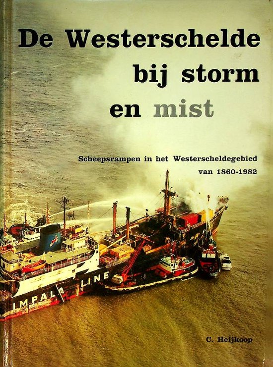 De Westerschelde Bij Storm En Mist