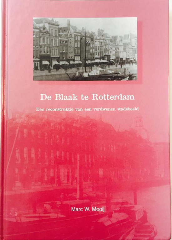 De Blaak te Rotterdam