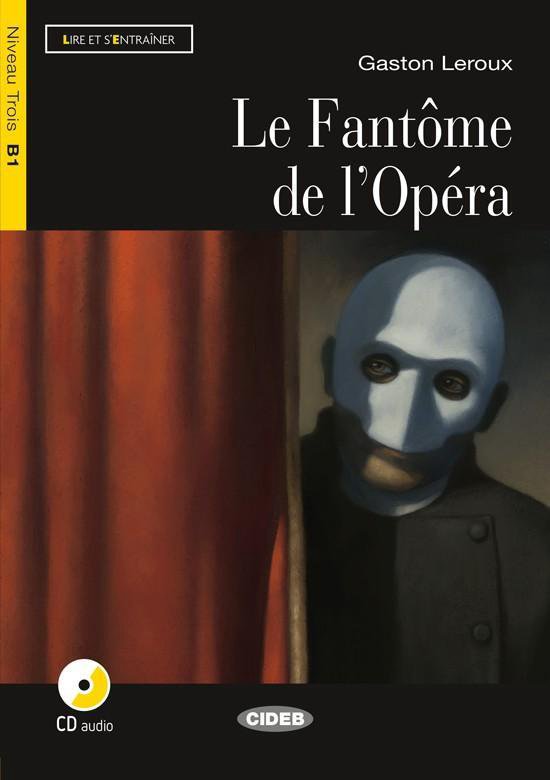 Lire et s'entraîner B1: Le Fantôme de l'Opéra livre + CD aud