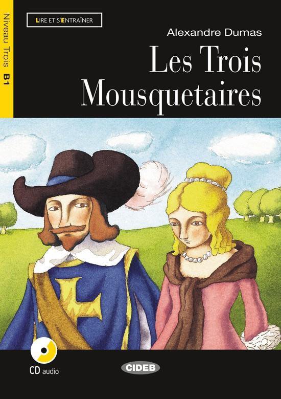 Lire et s'entraîner B1: Les Trois Mousquetaires livre + CD a