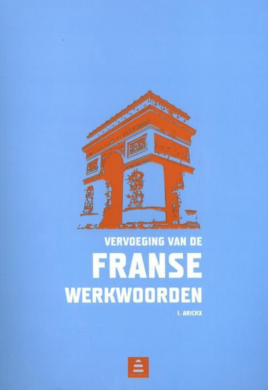 Vervoegingen 2 - Vervoeging van de Franse werkwoorden