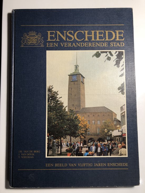 Enschede een veranderende stad