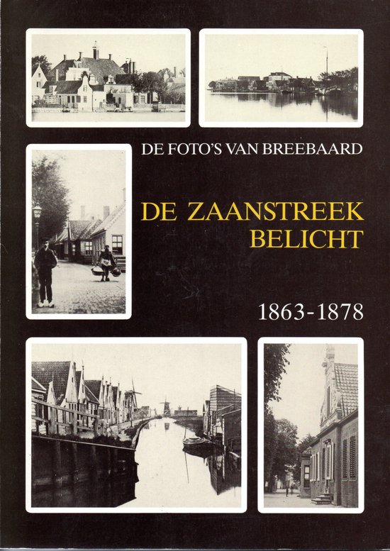 De Zaanstreek belicht