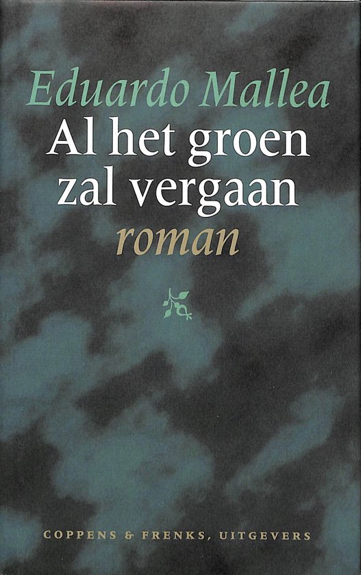 Al het groen zal vergaan