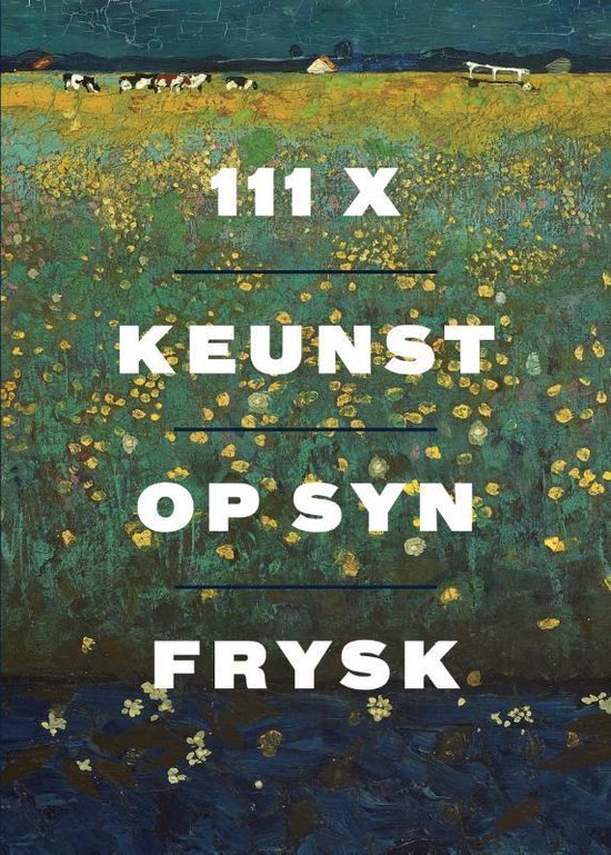 111x Keunst op syn Frysk