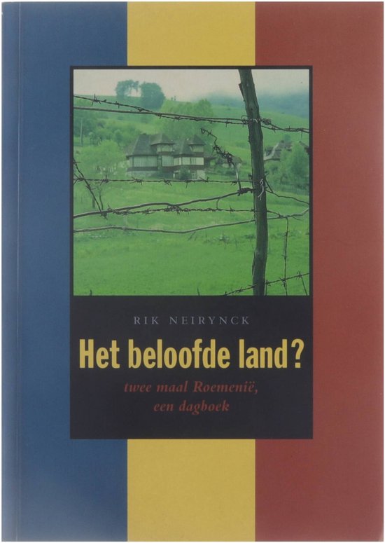 Het beloofde land? Twee maal Roemenië, een dagboek