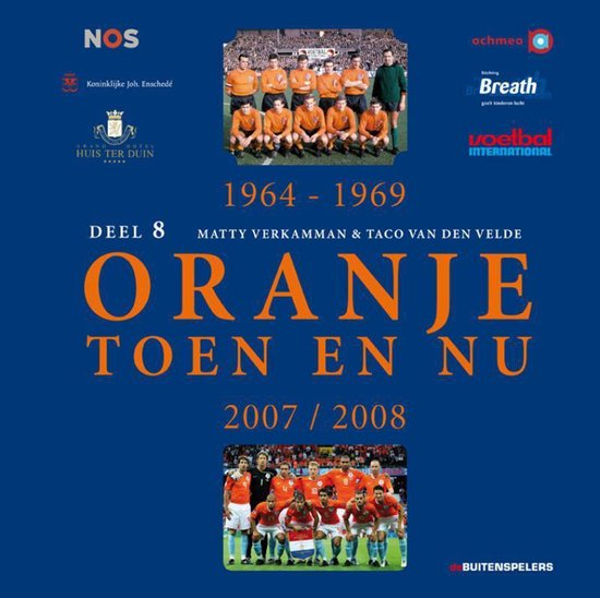 Oranje Toen en Nu 8