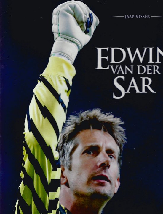 Edwin Van Der Sar, De Biografie