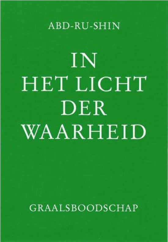 In het licht der waarheid - Graalsboodschap deel 2