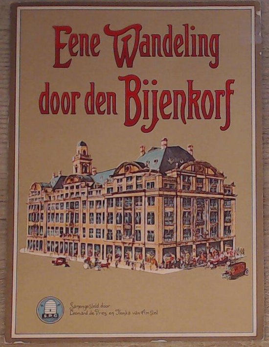 Eene wandeling door den Bijenkorf