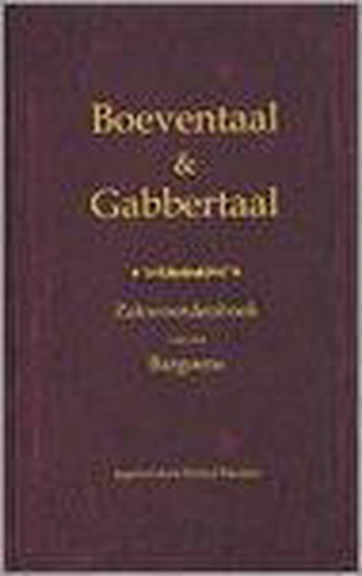 Boeventaal & Gabbertaal - Zakwoordenboek van het Bargoens