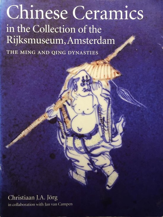 The Collection of Chinese Ceramics in The Rijksmuseum, Amsterdam